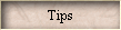 Tips